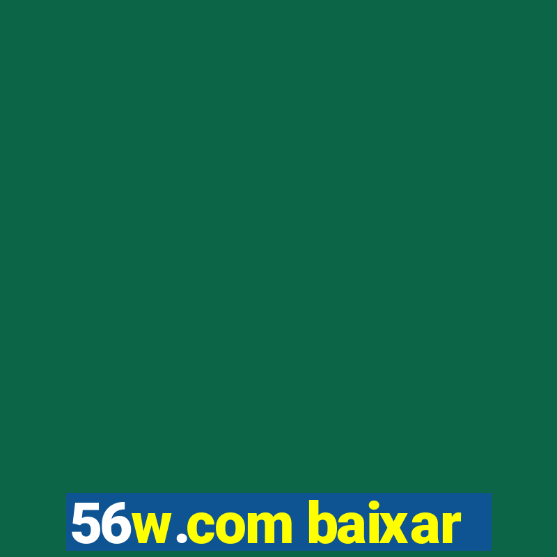 56w.com baixar